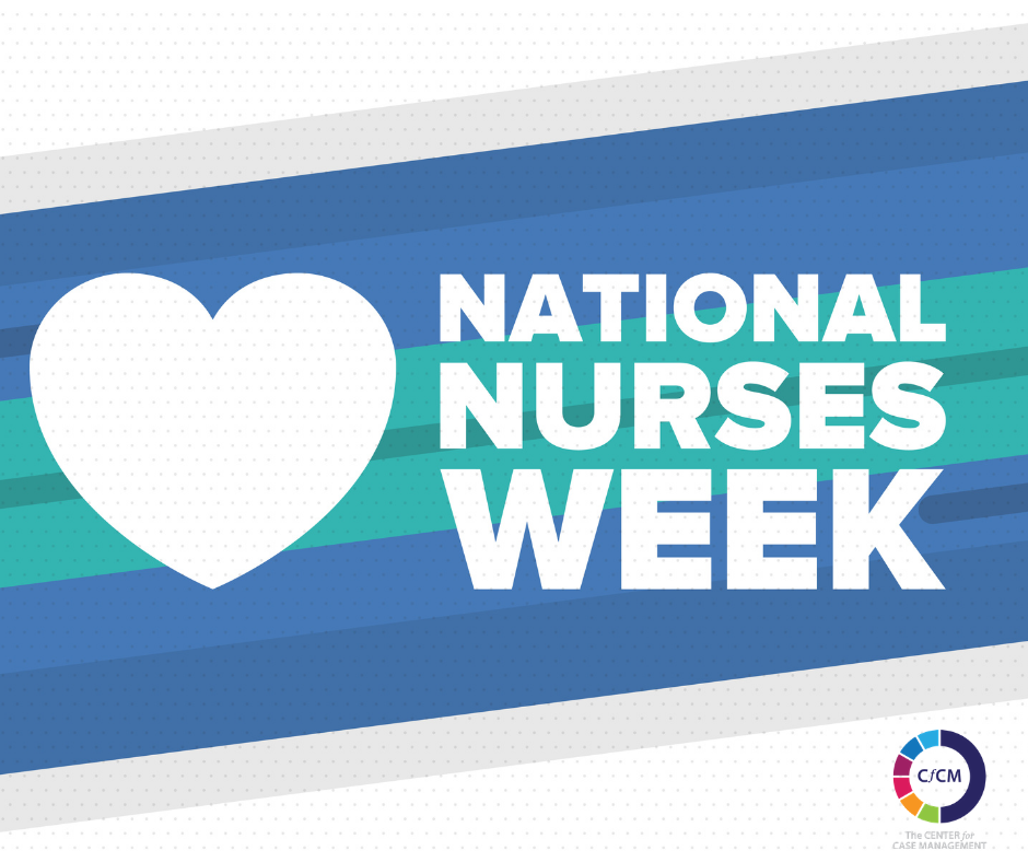 Nurses Week 2021 - The Center for Case Management